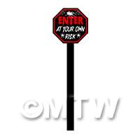 Dolls House Miniature Enter At Your Own Risk Halloween Sign on Stick